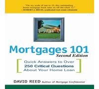 David Reed The Mortgages 101: Quick Answers to Over 250 Critical Questions David Reed Multicolor