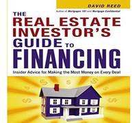 David Reed The Real Estate Investor's Guide to Financing: Insider Advice for David Reed Multicolor