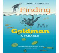 David Rhodes Finding Mr. Goldman: A Parable Paperback Book David Rhodes Multicolor