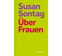 David Rieff Kathrin Razum Susan Sontag Über Frauen (Hardback)