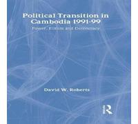 David Roberts Political Transition in Cambodia 1991-99: Power, Elitism and David Roberts Multicolor