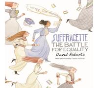 David Roberts Suffragette : The Battle for Equality Hardcover Book David Roberts Multicolor