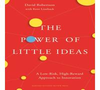 David Robertson The Power of Little Ideas : A Low-Risk, High-Reward Approach to David Robertson Multicolor