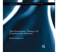David Robinson The Economic Theory of Community Forestry Paperback Book David Robinson Multicolor