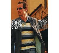David Rocco`s Dolce Vita-- Music From The TV Series