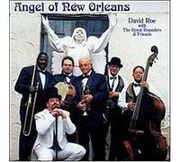 David Roe & Royal Rounders - Angel of New Orleans