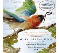 David Rothenberg Why Birds Sing: A Journey Into the Mystery of Bird Song Paperback Book David Rothenberg Multicolor