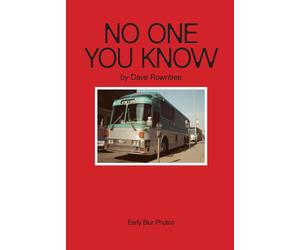 David Rowntree No One You Know: Dave Rowntree's Early Blur Photos Book BLR001
