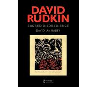 David Rudkin: Sacred Disobedience: An Expository Study of his Drama 1959-1994: 24 (Contemporary Theatre Studies (Paperback))