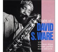 David S. Ware - Flight of I