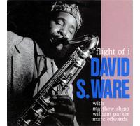 David S. Ware - Flight of I