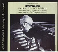 DAVID SACKSON - Henry Cowell's Complete Works for Violin and Piano