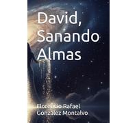 David, Sanando Almas (Yuraima - Un día después de mi muerte.)
