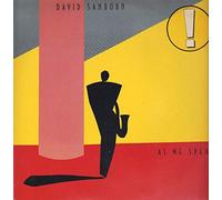 David Sanborn - David Sanborn - As We Speak - Warner Bros. Records - WB 56975, Warner Bros. Records - WB K 56 975, Warner Bros. Records - 23650-1