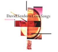 David Sanborn - Love Songs