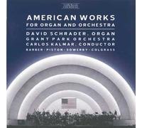 David Schrader - American Works for Organ and Orchestra