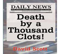 David Scott Death by a Thousand Clots Paperback Book David Scott Multicolor