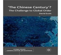 David Scott The Chinese Century?: The Challenge to Global Order Hardcover Book David Scott Multicolor