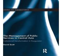 David Scott The Management of Public Services in Central Asia: Institutional David Scott Multicolor