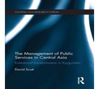 David Scott The Management of Public Services in Central Asia: Institutional David Scott Multicolor