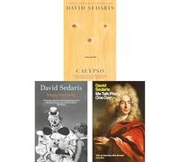 David Sedaris: A 3-Book Journey Through Laughter, Language & Life’s Lessons - Featuring Calypso, Happy-Go-Lucky & Me Talk Pretty One Day