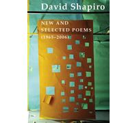 David Shapiro: New and Selected Poems, 1965-2006