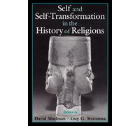 Stroumsa - Self and Self-Transformation in the History of Religions - - J555z