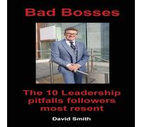 David Smith Bad Bosses: The 10 Leadership Pitfalls Followers Most Resent David Smith Multicolor