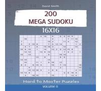 David Smith Mega Sudoku - 200 Hard to Master Puzzles 16x16 vol.11 Paperback Book David Smith Multicolor
