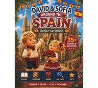 David & Sofia Around the World: Spain Adventure - Stories, Activities, Games & Fun Facts for Curious Little Explorers