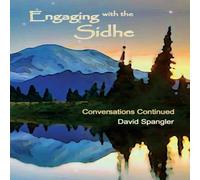 David Spangler Engaging with the Sidhe: Conversations Continued Paperback Book David Spangler Multicolor