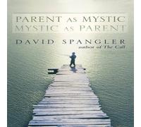 David Spangler Parent as Mystic, Mystic as Parent Paperback Book David Spangler Multicolor