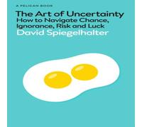 David Spiegelhalter The Art of Uncertainty Hardback Book David Spiegelhalter Multicolor