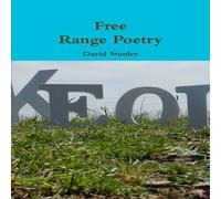 David Stanley Free Range Poetry Paperback Book David Stanley Multicolor