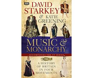 David Starkey's Music and Monarchy