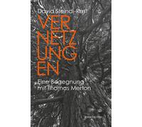 David Steindl-Rast Vernetzungen: Eine Begegnung mit Thomas Merton (Paperback)