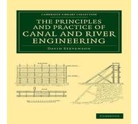 David Stevenson The Principles & Practice of Canal & River Engineering David Stevenson Multicolor