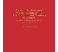 David Stewart Assimilation & Acculturation in Seventeenth-Century Europe: David Stewart Multicolor