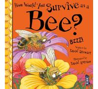 David Stewart How Would You Survive As A Bee? Paperback Book David Stewart Multicolor