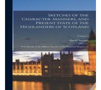David Stewart Sketches of the Character, Manners, & Present State of the David Stewart Multicolor