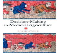 David Stone Decision-Making in Medieval Agriculture Hardcover Book David Stone Multicolor