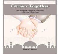 David Stone Forever Together: A Christian Guide to Building a Strong Marriage David Stone Multicolor