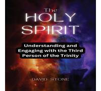 David Stone The Holy Spirit: Understanding & Engaging with the Third Person David Stone Multicolor