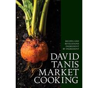David Tanis Market Cooking