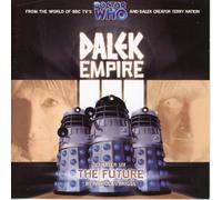 David Tennant - Dalek Empire III: Chapter Six - The Future by Nicholas Briggs - Full Cast Audio Action featuring David Tennant - From the World of BBC TV's Doctor Who and Dalek Creator Terry Nation
