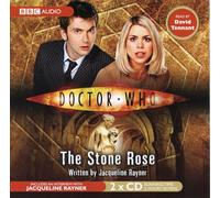 David Tennant - Doctor Who: The Stone Rose by Jacqueline Rayner - Read by David Tennant - Abridged - Includes an Interview with Jacqueline Rayner