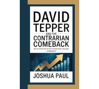 DAVID TEPPER AND THE CONTRARIAN COMEBACK: How He Rotated From AI Tech To Beaten-Down Value Plays (A Biography)