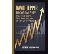 DAVID TEPPER BIOGRAPHY: Strategic Shifts, Tech Bets, and the Future of Appaloosa