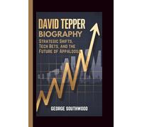 DAVID TEPPER BIOGRAPHY: Strategic Shifts, Tech Bets, and the Future of Appaloosa