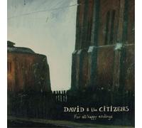 David & the Citizens – For All Happy Endings – Vinyl